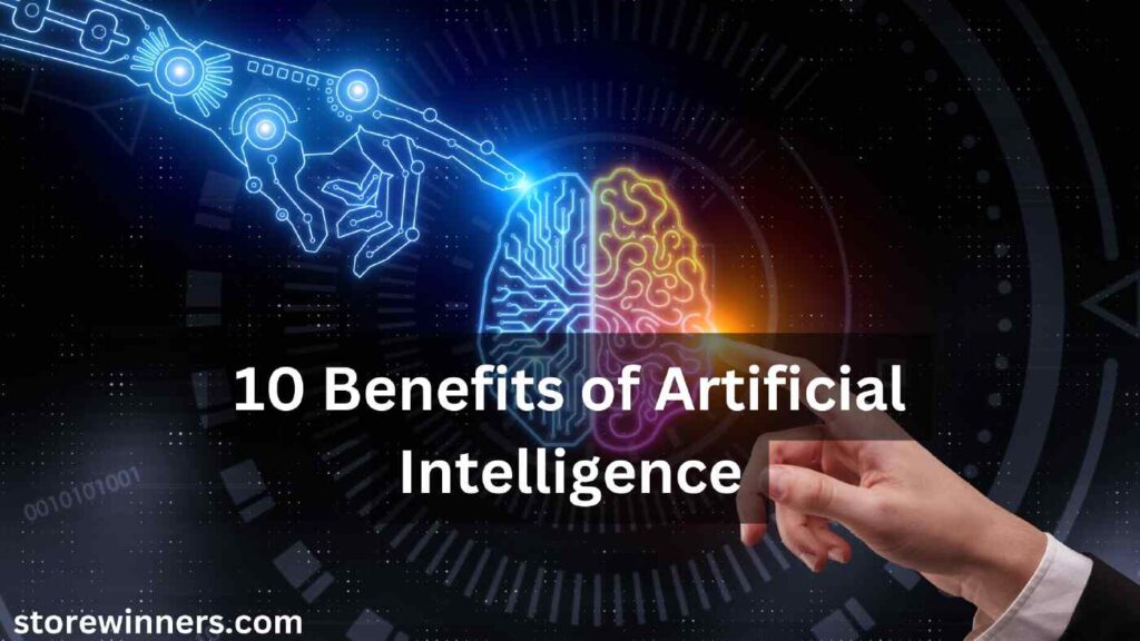 10 Benefits of Artificial Intelligence